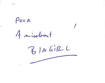 un *véritable* autographe de bingirl