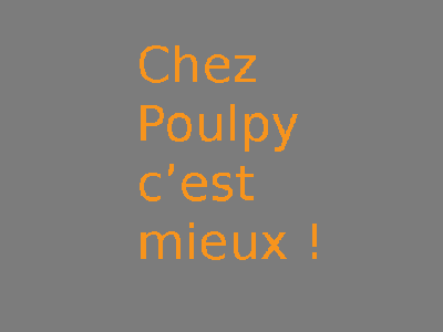 chez poulpy c'est mieux !