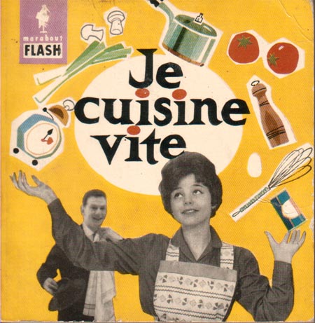 Je cuisine vite (Marabout Flash 3/31)