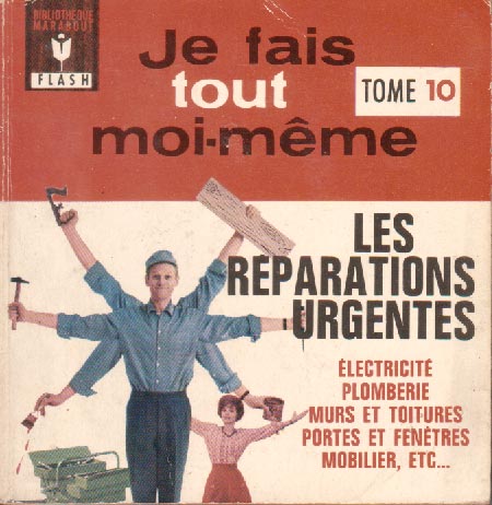 Je fais tout moi-même - les réparations urgentes (Marabout Flash 7/31)