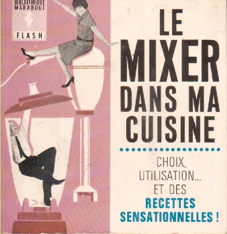 Le mixer dans ma cuisine (Marabout Flash 17/31)