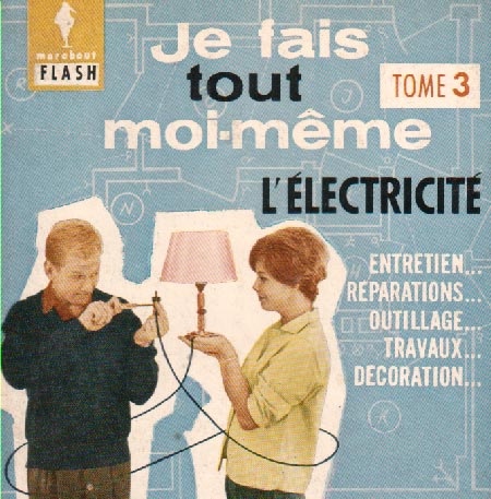 Je fais tout moi-même - l'électricité (Marabout Flash 29/31)