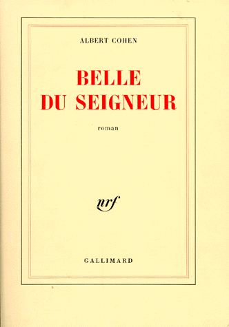 La couverture de Belle du Seigneur dans "la Blanche" de Gallimard